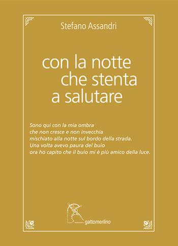 Con la notte che stenta a salutare - Stefano Assandri - Libro Gattomerlino/Superstripes 2026, Quaderni di Pagine Nuove | Libraccio.it