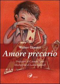 Amore precario - Walter Giannò - Libro La Zisa 2012, Le rondini | Libraccio.it