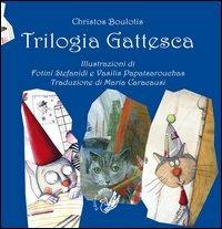 Trilogia gattesca - Christos Boulotis - Libro La Zisa 2013, Piccoli passi | Libraccio.it