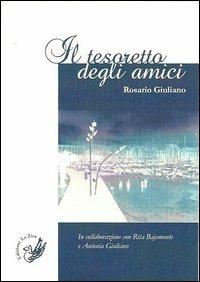 Il tesoretto degli amici - Rosario Giuliano - Libro La Zisa 2013 | Libraccio.it