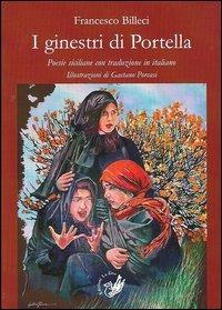 Il ginestri di Portella. Poesie siciliane con traduzione in italiano - Francesco Billeci - Libro La Zisa 2013, Le rondini | Libraccio.it