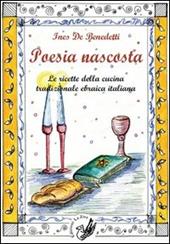 Poesia nascosta. Le ricette della cucina tradizionale ebraica italiana