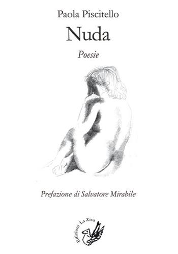 Nuda - Paola Piscitello - Libro La Zisa 2014, Le rondini | Libraccio.it
