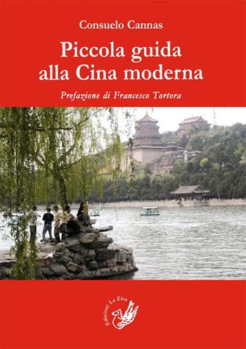 Piccola guida alla Cina moderna - Consuelo Cannas - Libro La Zisa 2014, Le pietre | Libraccio.it