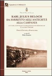 Karl Julius Beloch da Sorrento nell'antichità alla Campania. Atti del Convegno (Piano di Sorrento, 28 marzo 2009)