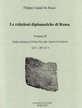 Le relazioni diplomatiche di Roma. Vol. 3: Dalla Resistenza di Fabio fino alla vittoria di Scipione (215-201 a. C.).
