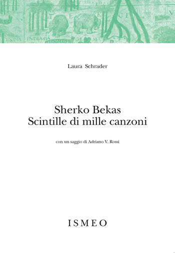 Sherko Bekas. Scintille di mille canzoni - Laura Schrader - Libro Scienze e Lettere 2017, Il novissimo Ramusio | Libraccio.it