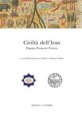 Civiltà dell'Iran. Passato presente futuro. Atti del Convegno Internazionale (Roma, 22-23 febbraio 2013)