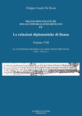 Le relazioni diplomatiche di Roma. Vol. 8: crisi dinastica macedone e le contese interne della Grecia (182-179 a.C.), La.