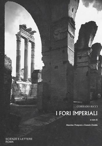 I Fori imperiali - Corrado Ricci - Libro Scienze e Lettere 2019 | Libraccio.it