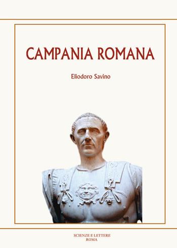 Campania Romana - Savino Eliodoro - Libro Scienze e Lettere 2020 | Libraccio.it