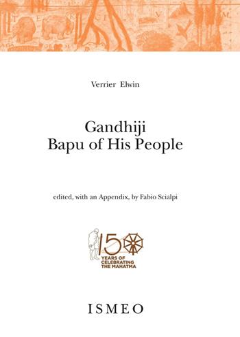 Gandhiji. Bapu of his people - Verrier Elwin - Libro Scienze e Lettere 2021, Il novissimo Ramusio | Libraccio.it