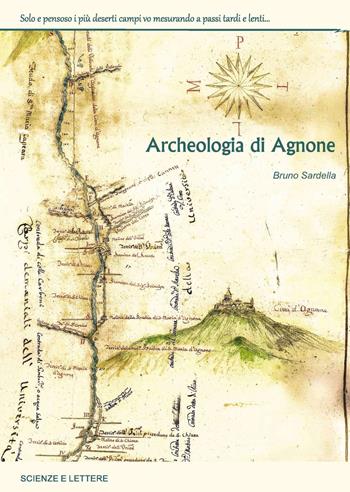 Archeologia di Agnone - Bruno Sardella - Libro Scienze e Lettere 2021 | Libraccio.it