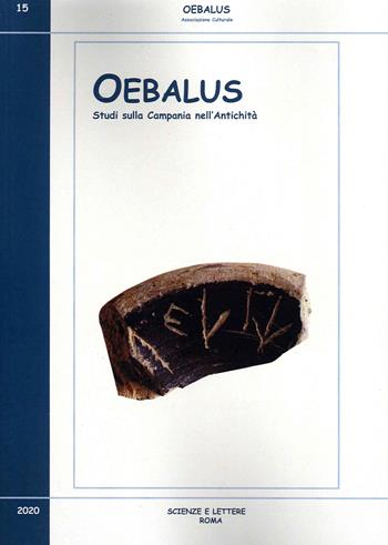Oebalus. Studi sulla Campania nell'antichità. Vol. 15  - Libro Scienze e Lettere 2021 | Libraccio.it