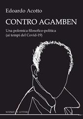 Contro Agamben. Una polemica filosofico-politica (ai tempi del Covid-19)