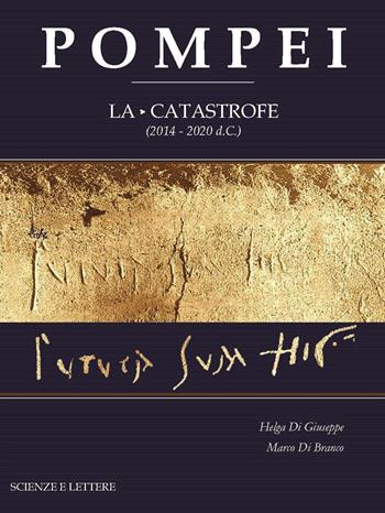 Pompei. La catastrofe (2014-2020 d.C.) - Helga Di Giuseppe, Marco Di Branco - Libro Scienze e Lettere 2022 | Libraccio.it