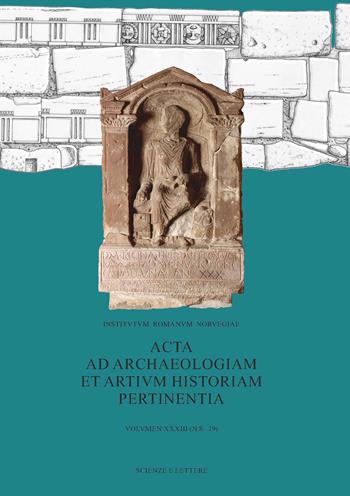 Acta ad archaeologiam et artium historiam pertinentia. Vol. 33  - Libro Scienze e Lettere 2023 | Libraccio.it