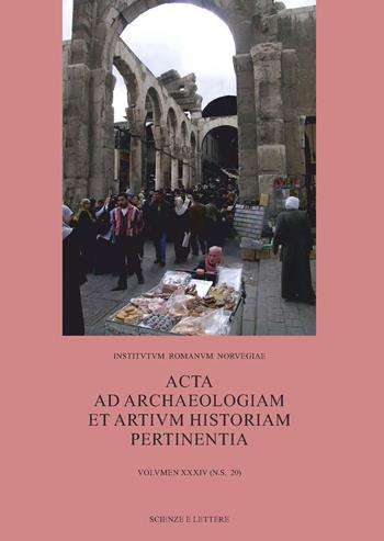 Acta ad archaeologiam et artium historiam pertinentia. Vol. 34: City, hinterland and environment: urban resilience during the first millennium transition - Simon Malmberg, Eivind Heldaas Seland, Cristopher Prescott - Libro Scienze e Lettere 2024, Acta ad archaeologiam et artium historiam | Libraccio.it