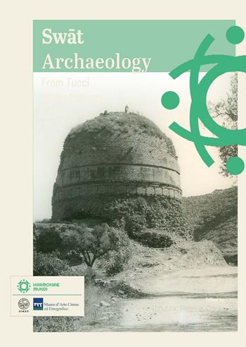 Swat archaeology. From Tucci to the present  - Libro Scienze e Lettere 2025, Il novissimo Ramusio | Libraccio.it
