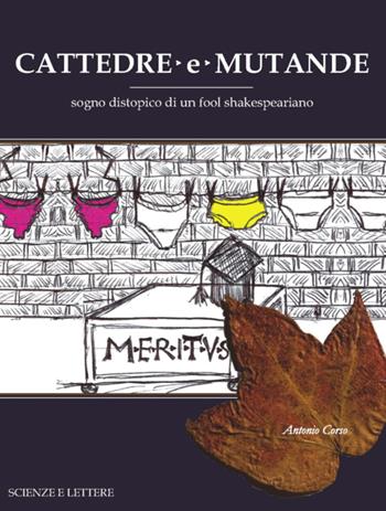 Cattedre e mutande. Sogno distopico di un fool shakespeariano - Antonio Corso - Libro Scienze e Lettere 2025 | Libraccio.it
