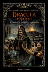 Dracula a Napoli. La storia in tempi di overtourism