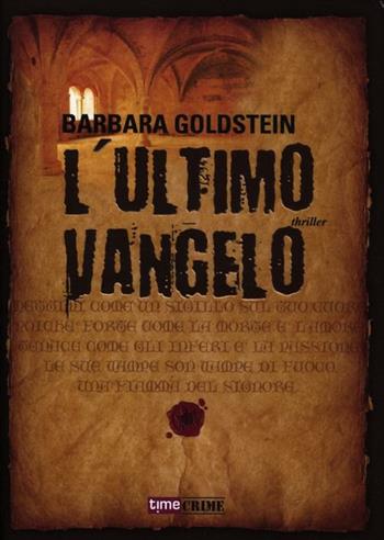 L'ultimo vangelo - Barbara Goldstein - Libro Time Crime 2012 | Libraccio.it