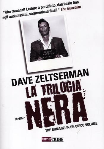 La trilogia nera - Dave Zeltserman - Libro Timecrime 2012, Narrativa | Libraccio.it