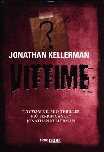 Vittime - Jonathan Kellerman - Libro Time Crime 2012, Narrativa | Libraccio.it