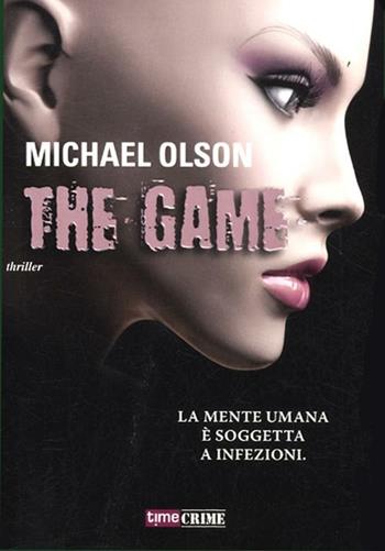 The game - Michael Olson - Libro Time Crime 2012, Narrativa | Libraccio.it