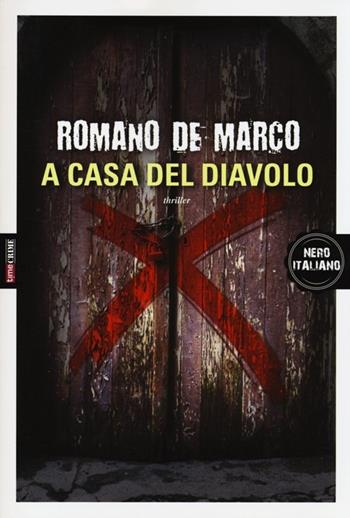 A casa del diavolo - Romano De Marco - Libro Time Crime 2013, Nero italiano | Libraccio.it