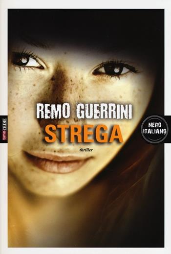 Strega - Remo Guerrini - Libro Timecrime 2013, Nero italiano | Libraccio.it