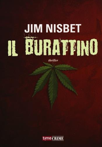 Il burattino - Jim Nisbet - Libro Timecrime 2013, Narrativa | Libraccio.it