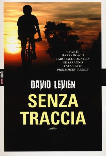 Senza traccia - David Levien - Libro Time Crime 2013, Narrativa | Libraccio.it