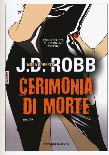 Cerimonia di morte. Eve Dallas - J. D. Robb - Libro Time Crime 2015, Narrativa | Libraccio.it