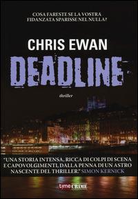 Deadline - Chris Ewan - Libro Timecrime 2014, Narrativa | Libraccio.it