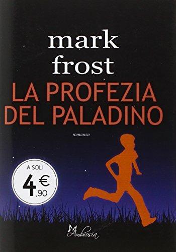La profezia del paladino - Mark Frost - Libro Time Crime 2015, Narrativa | Libraccio.it