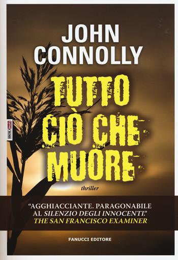 Tutto ciò che muore - John Connolly - Libro Timecrime 2015, Narrativa | Libraccio.it