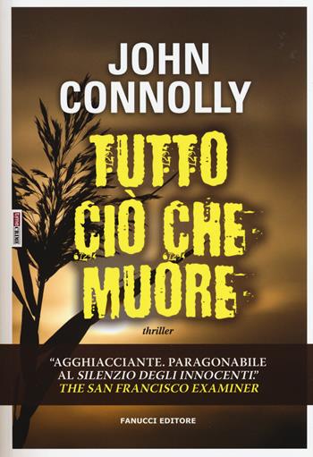 Tutto ciò che muore - John Connolly - Libro Time Crime 2015, Narrativa | Libraccio.it