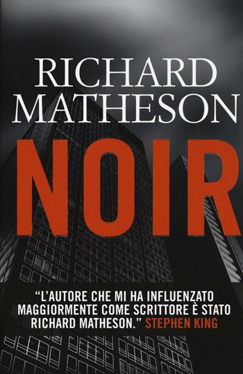 Noir - Richard Matheson - Libro Timecrime 2016, Narrativa | Libraccio.it