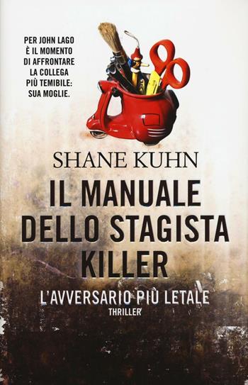 Il manuale dello stagista killer. L'avversario più letale - Shane Kuhn - Libro Time Crime 2016, Narrativa | Libraccio.it