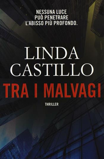 Tra i malvagi - Linda Castillo - Libro Time Crime 2016, Narrativa | Libraccio.it