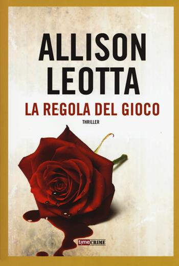 La regola del gioco - Allison Leotta - Libro Timecrime 2020 | Libraccio.it