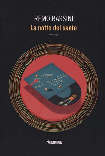 La notte del santo - Remo Bassini - Libro Timecrime 2017, Nero italiano | Libraccio.it