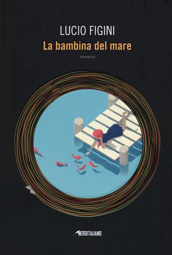 La bambina del mare - Lucio Figini - Libro Time Crime 2017, Nero italiano | Libraccio.it