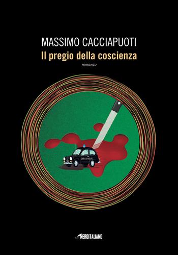 Il pregio della coscienza - Massimo Cacciapuoti - Libro Time Crime 2020, Nero italiano | Libraccio.it