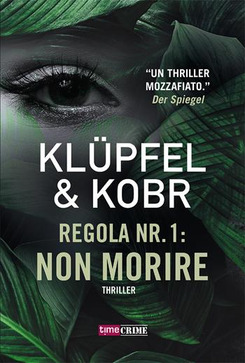 Regola nr. 1: non morire - Volker Klüpfel, Michael Kobr - Libro Time Crime 2020, Narrativa | Libraccio.it
