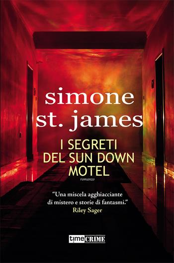 I segreti del Sun Down Motel - Simone St. James - Libro Time Crime 2021, Narrativa | Libraccio.it