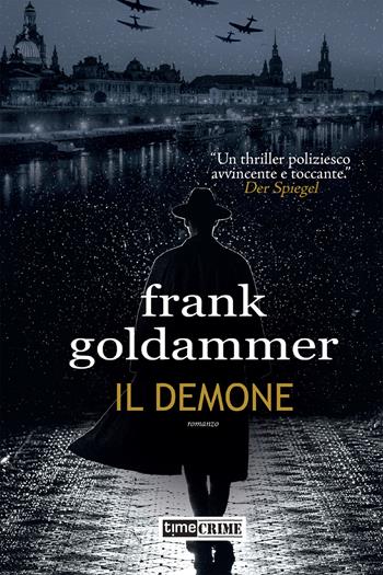 Il Demone - Frank Goldammer - Libro Timecrime 2021, Narrativa | Libraccio.it