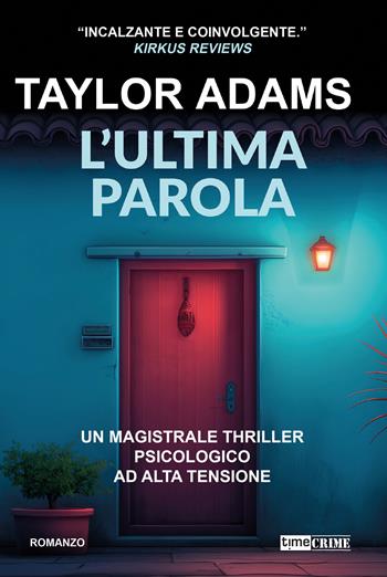 L'ultima parola - Taylor Adams - Libro Timecrime 2024, Narrativa | Libraccio.it