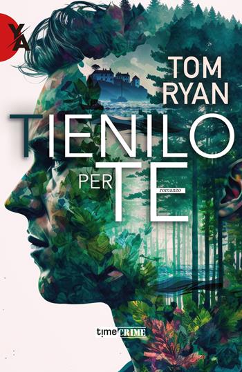 Tienilo per te - Tom Ryan - Libro Timecrime 2023, Young adult | Libraccio.it